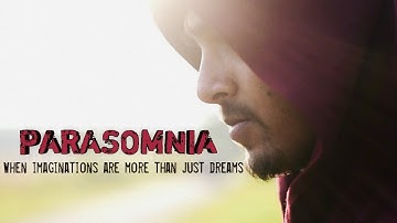 PARASOMNIA : When imaginations are not just dreams ( short thriller )