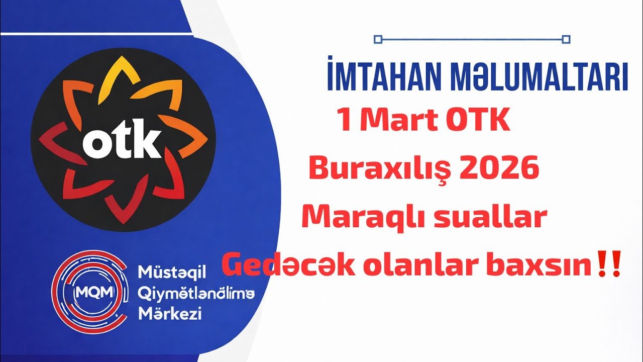 1 Mart otk və 9 Mart (Riyaziyyat) Buraxılışa gedəcək olanlar baxsın
