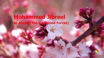 Mohammed Jibreel   Surah Al Ahzab The Combined Forcesمحمد جبريل   سورة  الأحزاب