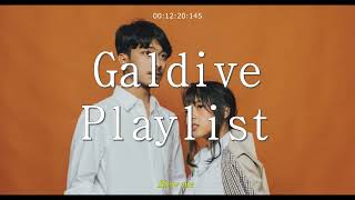 Playlist 혹시 너 이 가수 알아 'Galdive'✨