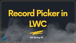 Record Picker in LWC GA Spring 24