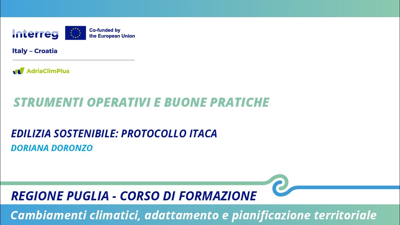 Galleria Cambiamenti climatici e pianificazione. Al via in Puglia il corso di formazione del progetto Interreg AdriaClimPlus - Video 16 di 18