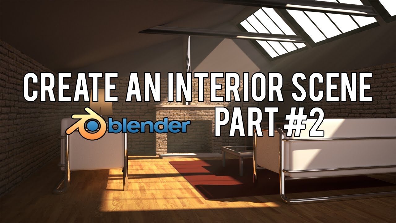 [HD] How to Create a Modern Interior Scene in Blender 2.6 (Part #2 ...