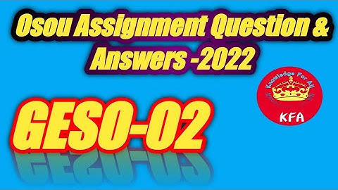 GESO-02 All Assignment Question And Answer In One Video (2022)