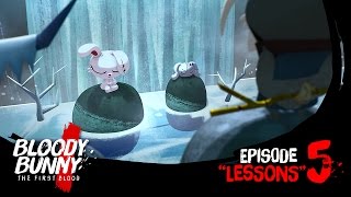 BLOODY BUNNY the first blood : Episode 05 &quot;LESSONS&quot;