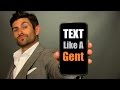 How To Text Like A Gentleman | 10 Texting Tips
