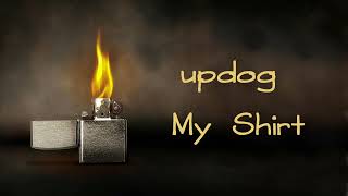 updog - My Shirt [Lyrics on screen]