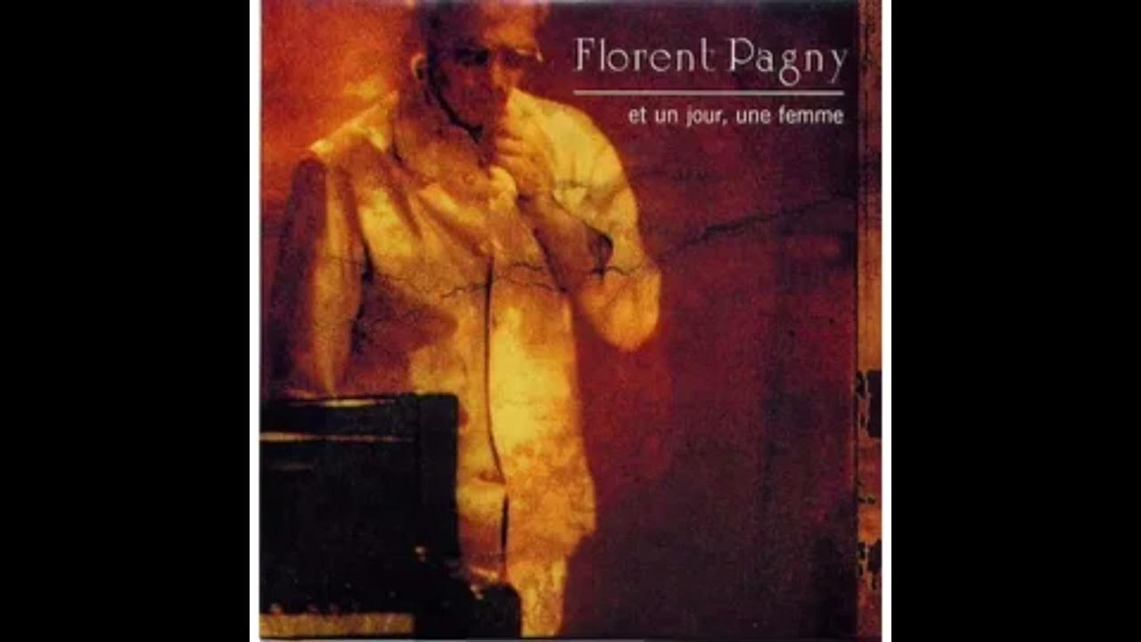 Florent Pagny Et un Jour, une femme YouTube