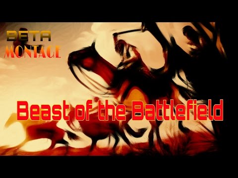 Beast of the Battlefield  (Beast southpaw/ Battlefield 1 BETA montage)