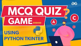 MCQ Quiz Game Using Python Tkinter | Python Projects | GeeksforGeeks screenshot 2
