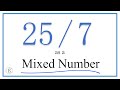 25 7 As A Mixed Number Twenty Five Sevenths 25 7 As A Mixed Number Twenty Five Sevenths