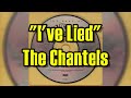 &quot;I&#39;ve Lied&quot; - The Chantels (lyrics)