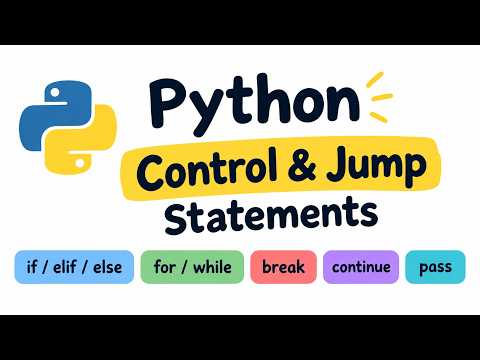 Python Control & Jump Statements | break, continue, pass | Python Tutorial for Beginners