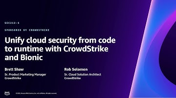 AWS re:Invent 2023 - Unify cloud security from code to runtime with CrowdStrike and Bionic (SEC212)