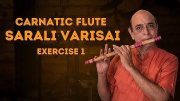 Flute series: Carnatic Flute Sarali Varisai Exercise 1 (Hari Khamboji Raagam)