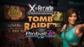 Pinball FX VR Tomb Raider Update played with XArcade TV2 XR