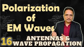 Polarization (Definition, Linear, Circular, Elliptical, Loss Factor, Example & Types) Explained