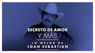 Secreto De Amor y Más... Lo Mejor De Joan Sebastian by Joan Sebastian 39,155 views 1 year ago 1 hour, 7 minutes