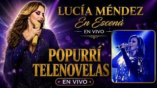 Popurri Telenovelas En Vivo Lucia Mendez EN ESCENA