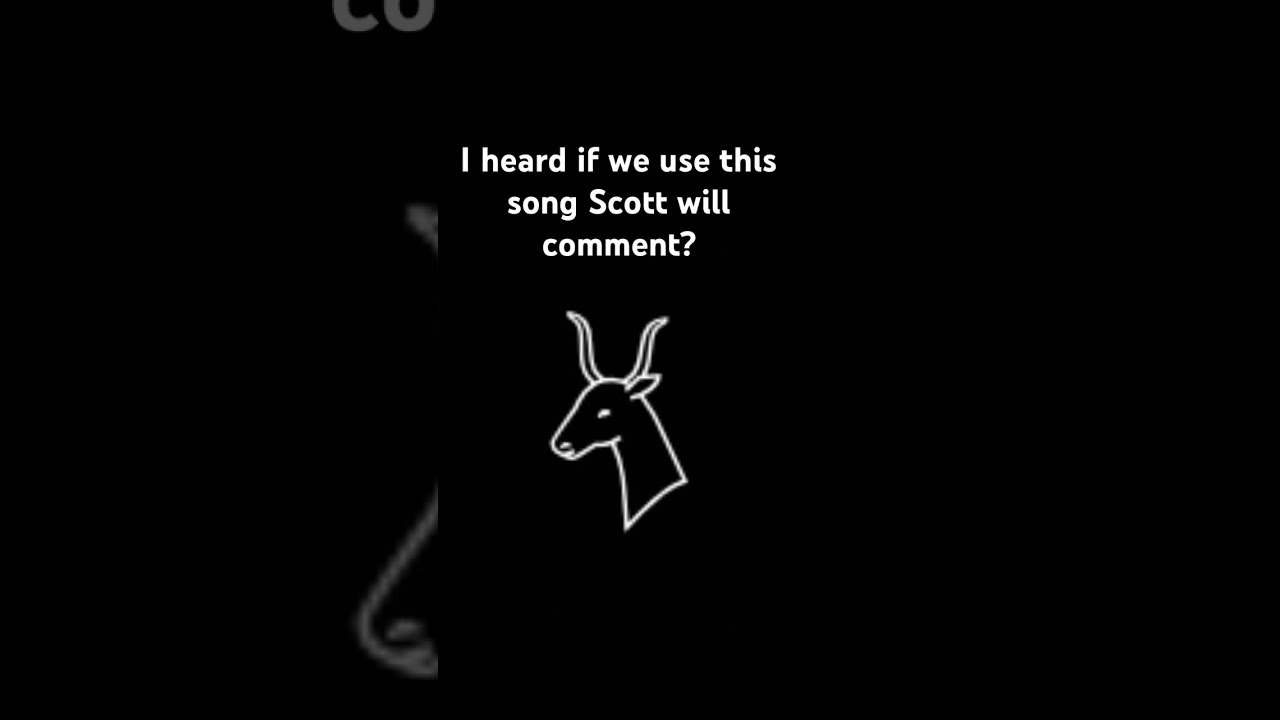 I Heard If U Use This Sound Scott Will Comment