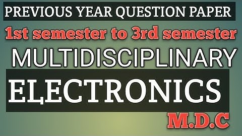 BG 1st semester to 3rd  ELECTRONICS Multidisciplinary course MDC