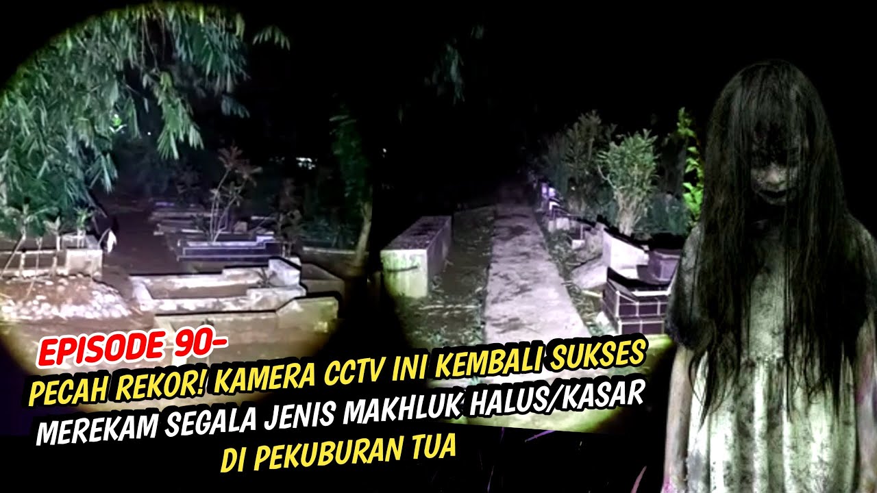 Pecah Rekor! Kamera Cctv ini Telah Sukses Merekam Segala Jenis Makhluk Halus/Kasar Di Pekuburan Tua