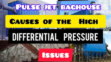HIGH DIFFERENTIAL PRESSURE IN BAGHOUSE / HOW TO RESOLVE THE HIGH DP ISSUES ACROSS THE TUBE SHEET