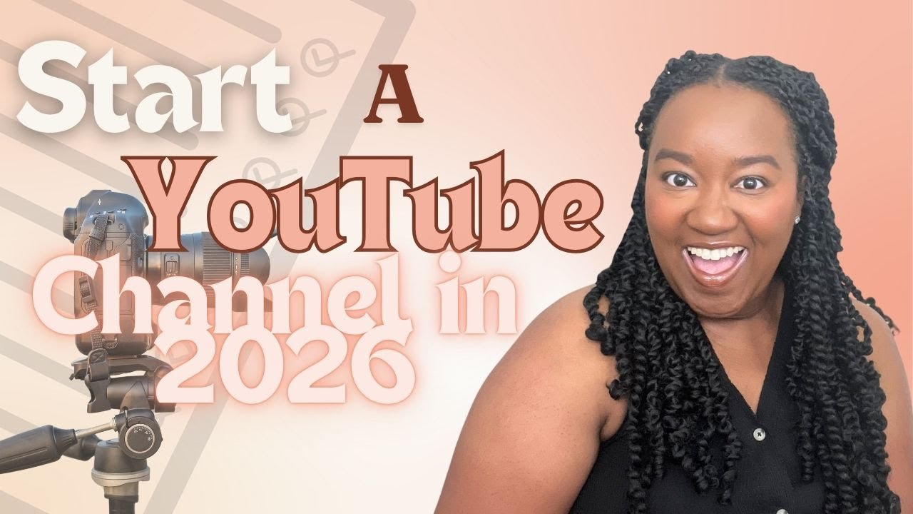 How to Start a YouTube Channel in 2026 - YouTube