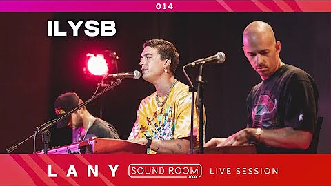 "ILYSB" (Stripped) [Live Session] - LANY | Sound Room