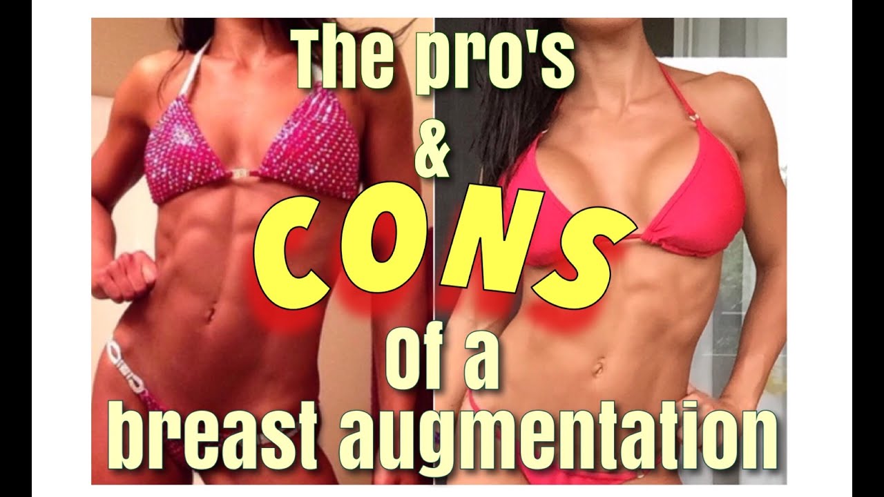 The pros & CONS of a Breast Augmentation