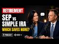 SIMPLE IRA vs SEP IRA: Which Is Better for Small Business?