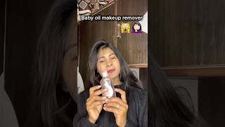 Baby oil makeup remover 🙀😟#trending#shortsfeed#beauty#makeuptutorial#skincare#viral#vlogs#video
