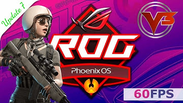 PhoenixOS ROG V3 Installation Tutorial | Update 7 | Instant 60Fps