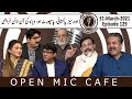 Open Mic Cafe with Aftab Iqbal | New Episode 129 | 31 March 2021 | GWAI