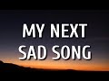 Mitchell Tenpenny - My Next Sad Song (Lyrics)