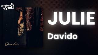 Information Davido - Julie (Lyrics) Update