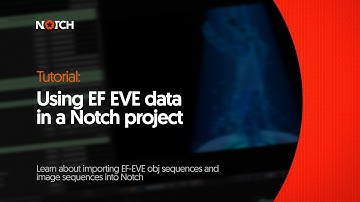 Notch Tutorial: Using EF EVE volumetric data in a Notch project