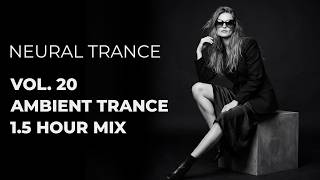 NT VOL.20 – AMBIENT TRANCE MIX | DEEP / CINEMATIC / NIGHT DRIVE 2026