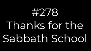 278 Thanks for the Sabbath School | Conducting tutorial