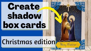 How to make Christmas Shadow Box Cards / Nativity collection / Crafters Companion