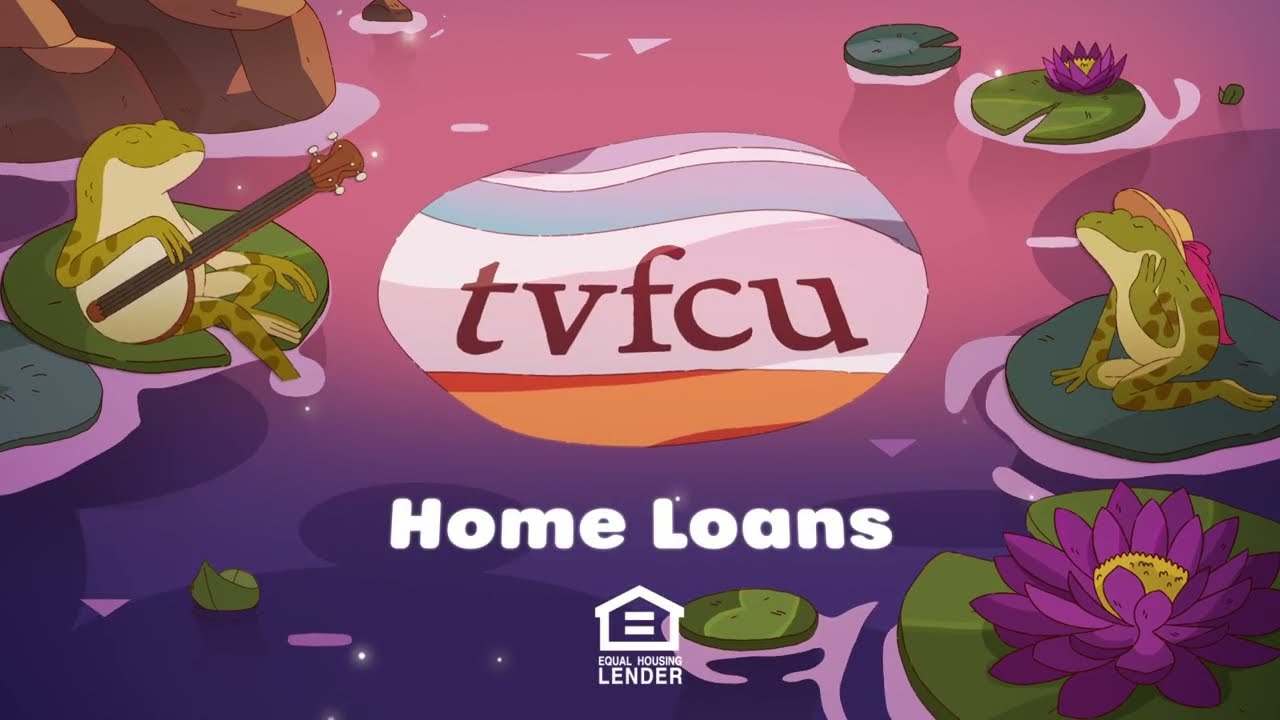 TVFCU Home Loans - Sharing the Magic
