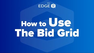 How to Use the Bid Grid | The EDGE® Version 12