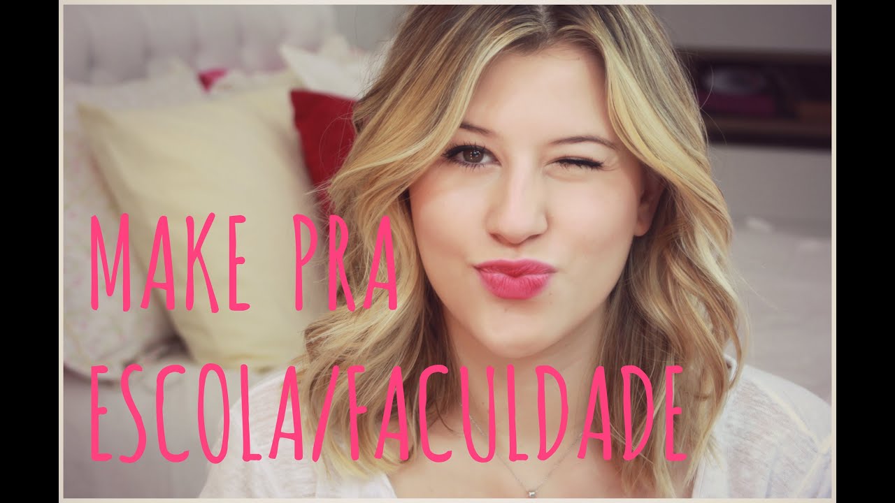 Maquiagem para a escola/faculdade