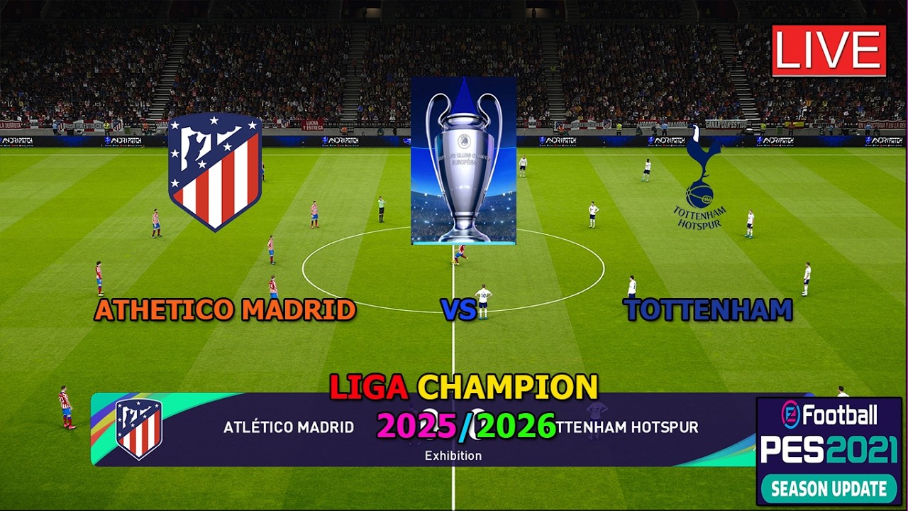ATHLETICO MADRID VS TOTTENHAM HOTSPURS (LIGA CHAMPIONS 2026, THIS IS A FOOTBALL GAME PES 2021)