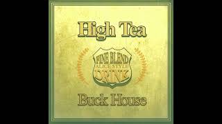 Buck House - High Tea