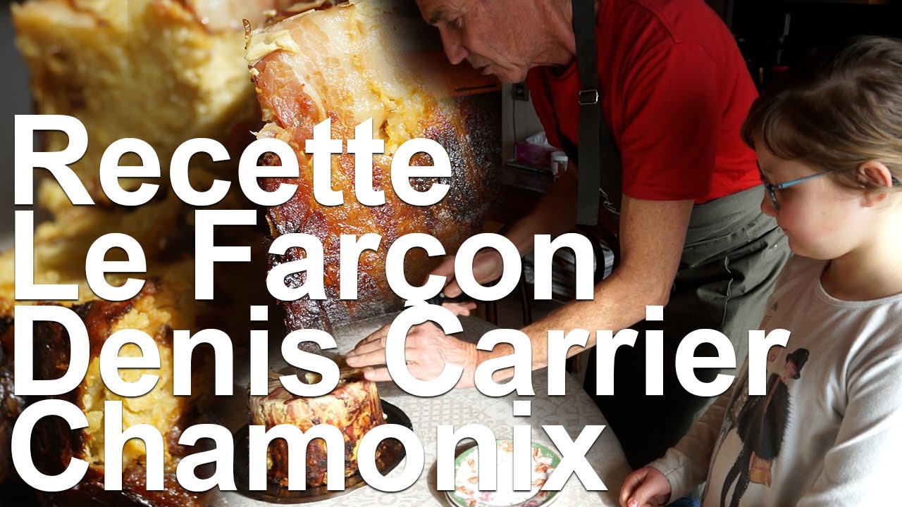 Le Farçon Le Farcement recette cuisine Savoyarde Denis Carrier Chamonix