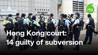 Hong Kong High Court finds 14 democracy activists guilty of subversion | Radio Free Asia (RFA)