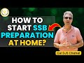 How to Start SSB Preparation at Home? Crack SSB From Home: Your Step-by-Step Guide to Success