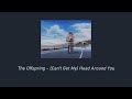 The Offspring - (Can't Get My) Head Around You (slowed + reverb)