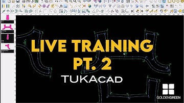 TUKAcad LIVE Training with Golden Green - Part 2 | CAD Pattern Making Software